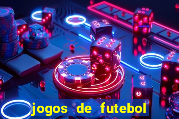 jogos de futebol com dinheiro infinito